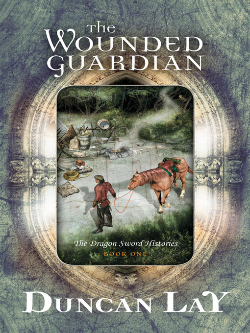 Title details for The Wounded Guardian by Duncan Lay - Available